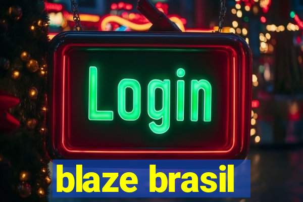 blaze brasil