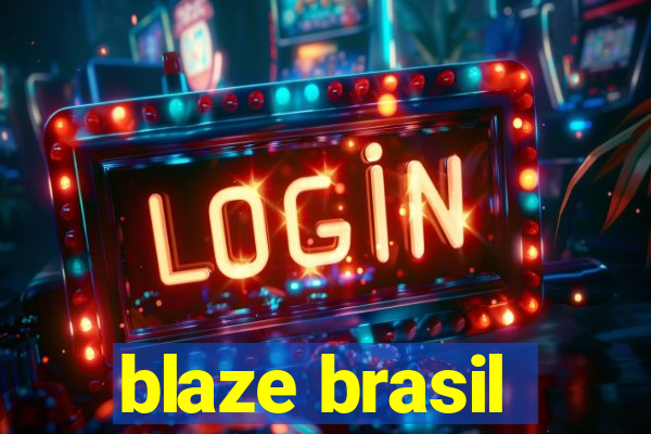 blaze brasil