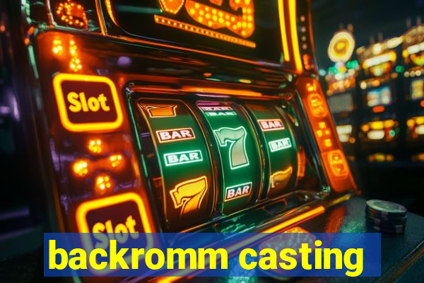 backromm casting