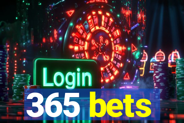 365 bets