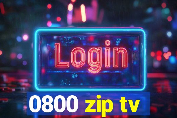 0800 zip tv