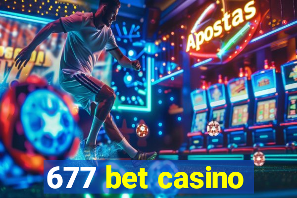 677 bet casino