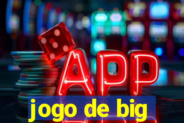 jogo de big