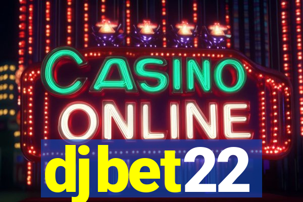 djbet22