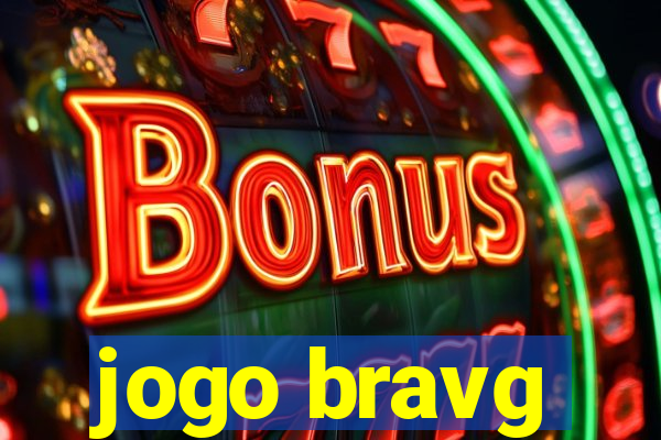 jogo bravg