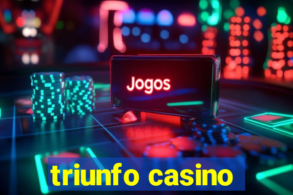 triunfo casino