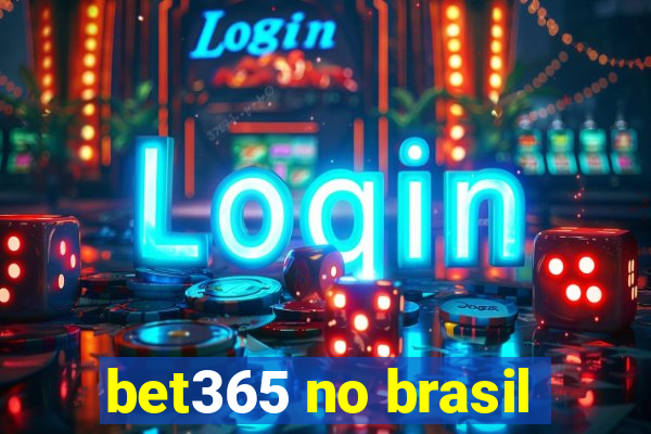 bet365 no brasil