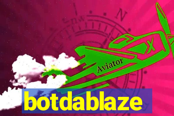 botdablaze