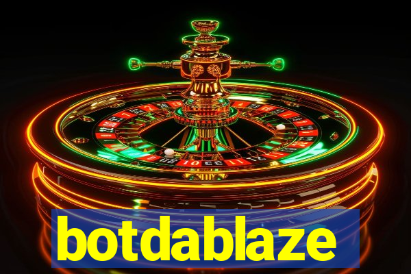 botdablaze