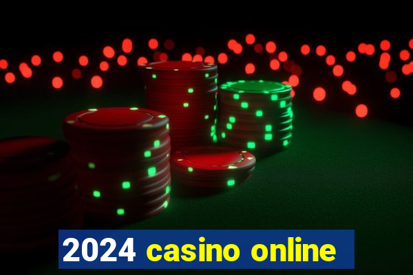 2024 casino online