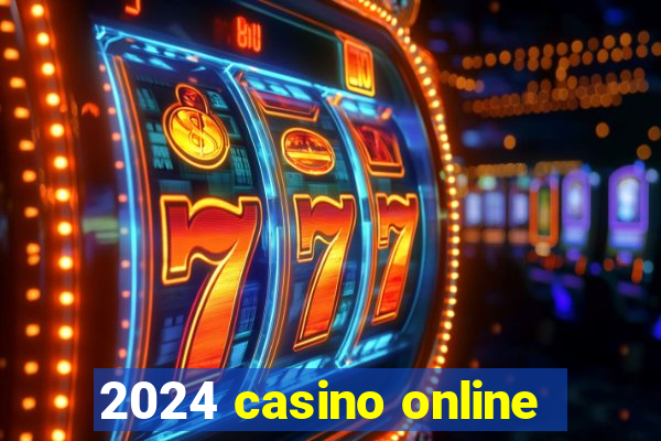 2024 casino online