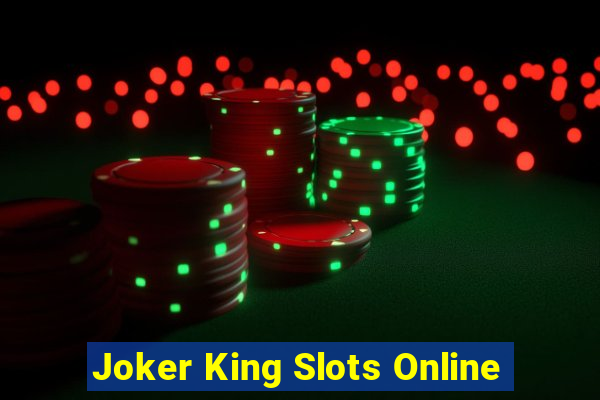 Joker King Slots Online