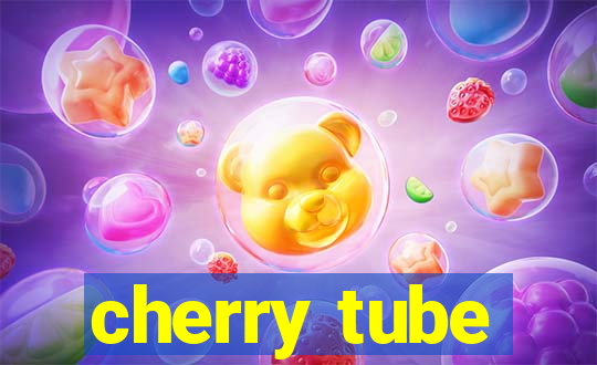 cherry tube