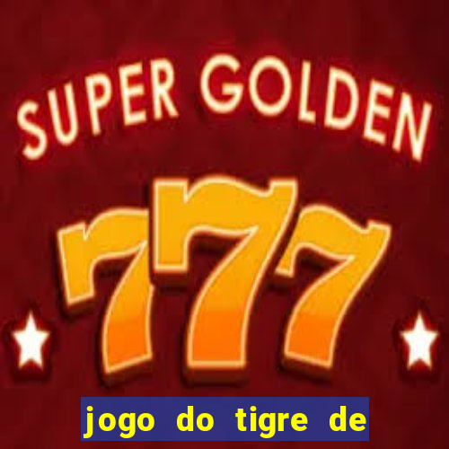 jogo do tigre de r$ 1