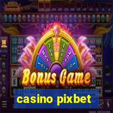 casino pixbet