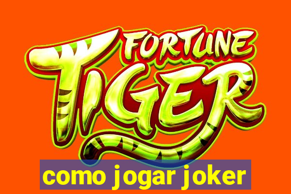 como jogar joker