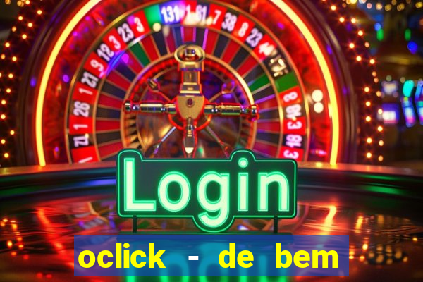 oclick - de bem com a vida resultado do jogo do bicho