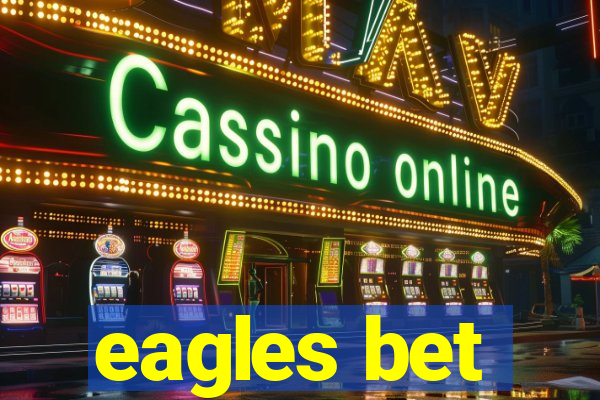 eagles bet