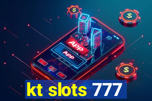 kt slots 777