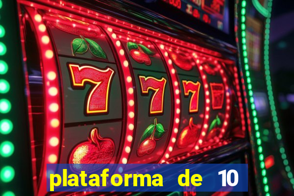 plataforma de 10 reais jogo