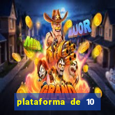 plataforma de 10 reais jogo