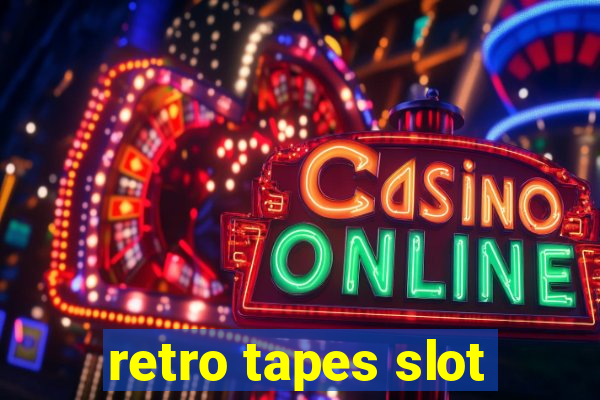 retro tapes slot