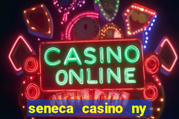 seneca casino ny niagara falls