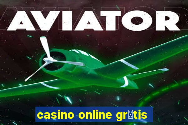 casino online gr谩tis