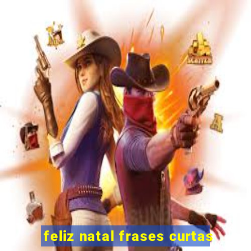 feliz natal frases curtas