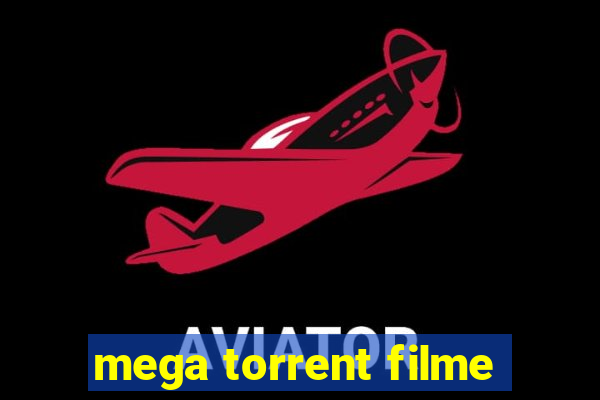 mega torrent filme