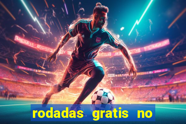 rodadas gratis no fortune tiger