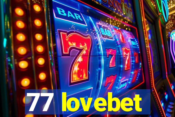 77 lovebet