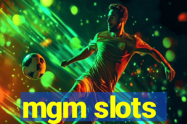 mgm slots