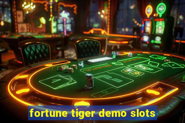 fortune tiger demo slots