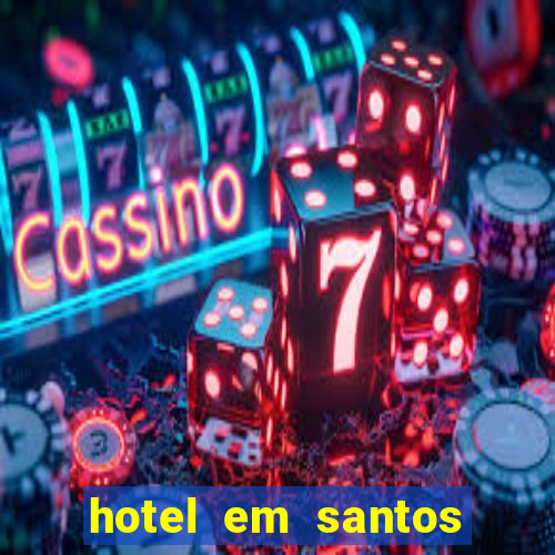 hotel em santos perto da vila belmiro