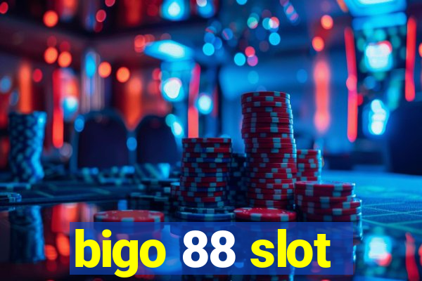 bigo 88 slot