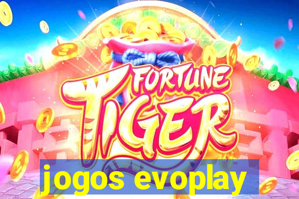 jogos evoplay