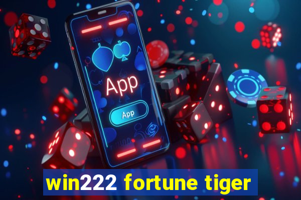 win222 fortune tiger