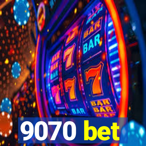 9070 bet