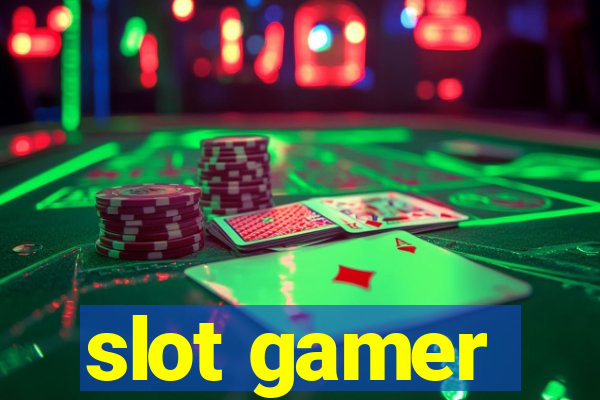 slot gamer