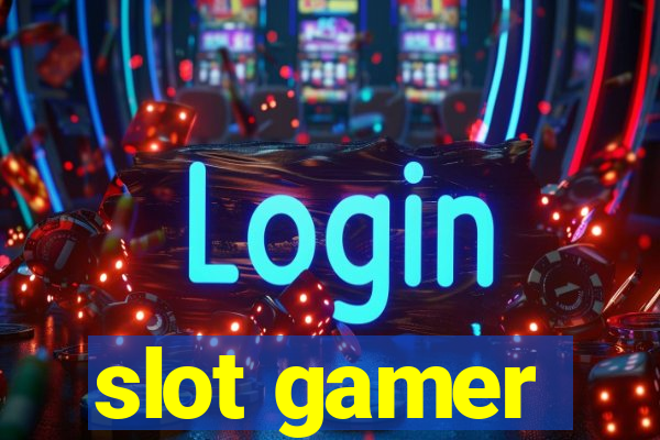 slot gamer