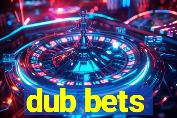 dub bets