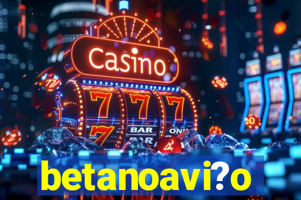 betanoavi?o