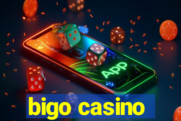 bigo casino