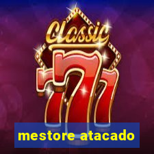 mestore atacado