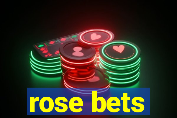 rose bets