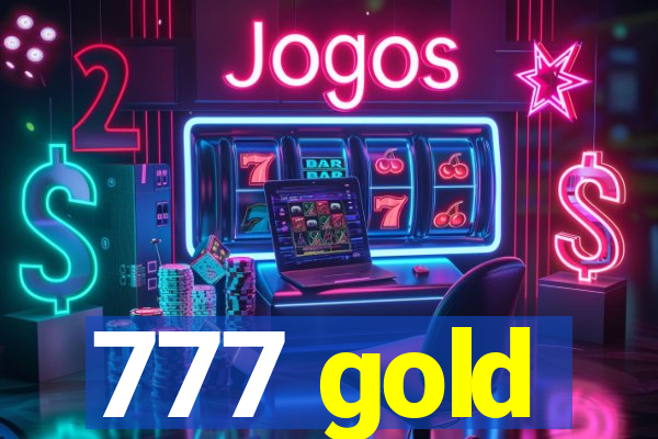 777 gold