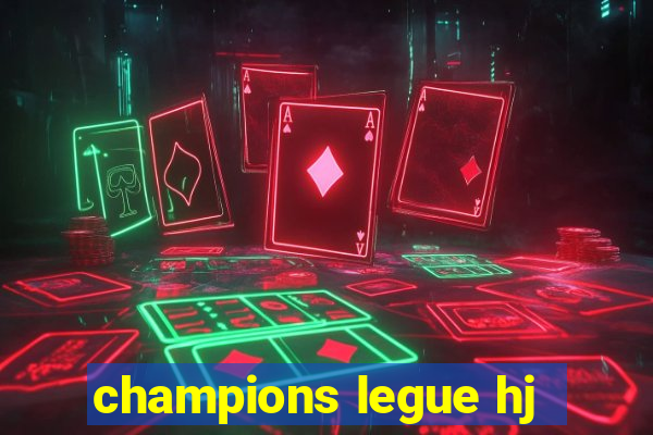 champions legue hj