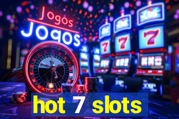 hot 7 slots