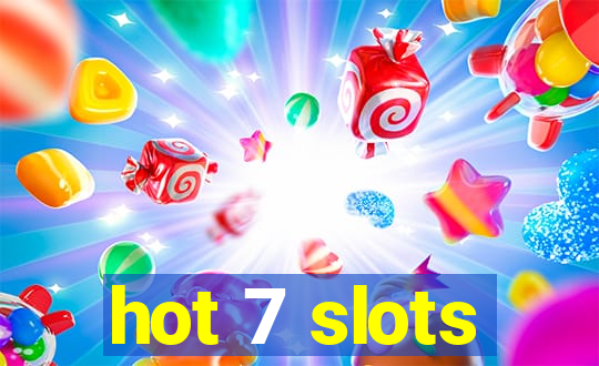 hot 7 slots